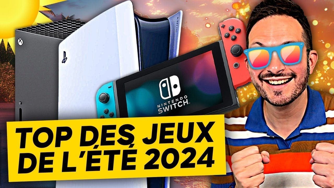 TOP des JEUX VIDÉO de l'ÉTÉ 2024 ☀️ PS5, Xbox Series, Switch, PC...