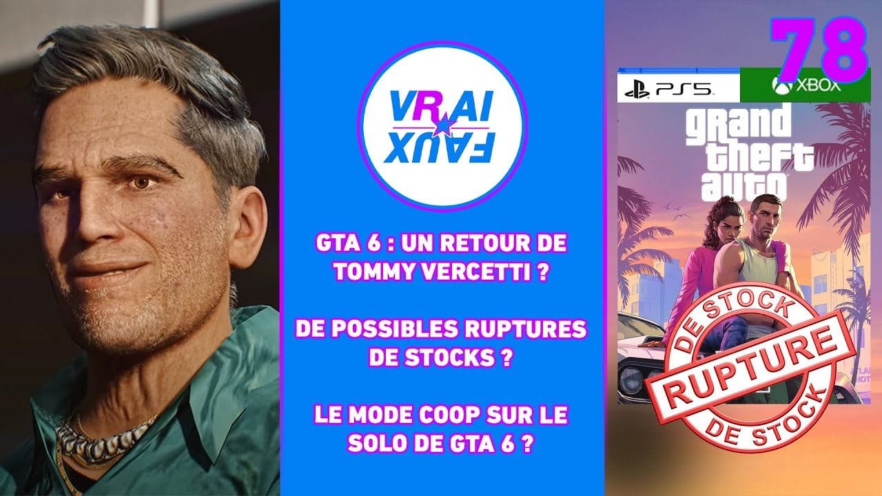 VRAI OU FAUX TOMMY DE RETOUR DANS GTA 6 DES RUPTURES DE STOCK LE JOUR DE