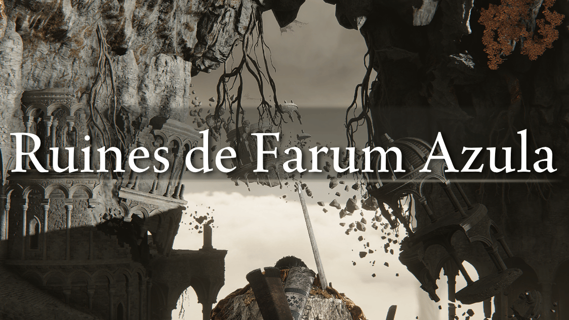 Ruines de Farum Azula