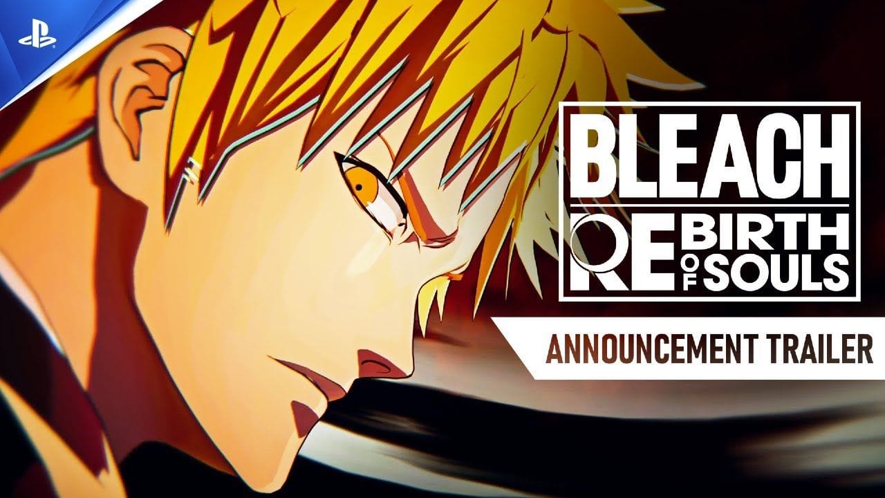 BLEACH: Rebirth of Souls - Trailer d'annonce - VOSTFR | PS5, PS4