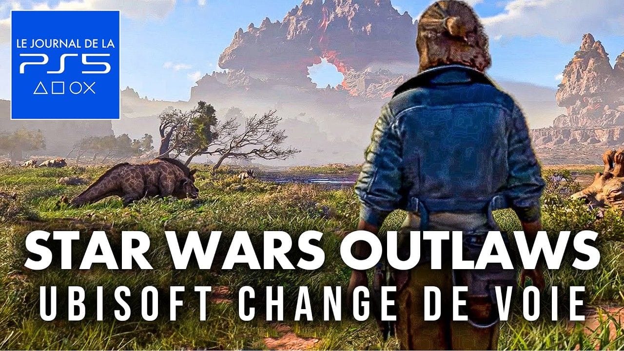 PS5 | Star Wars Outlaws : De NOUVELLES INFOS sur le MONDE OUVERT ! 🔥 Ubisoft apporte un changement