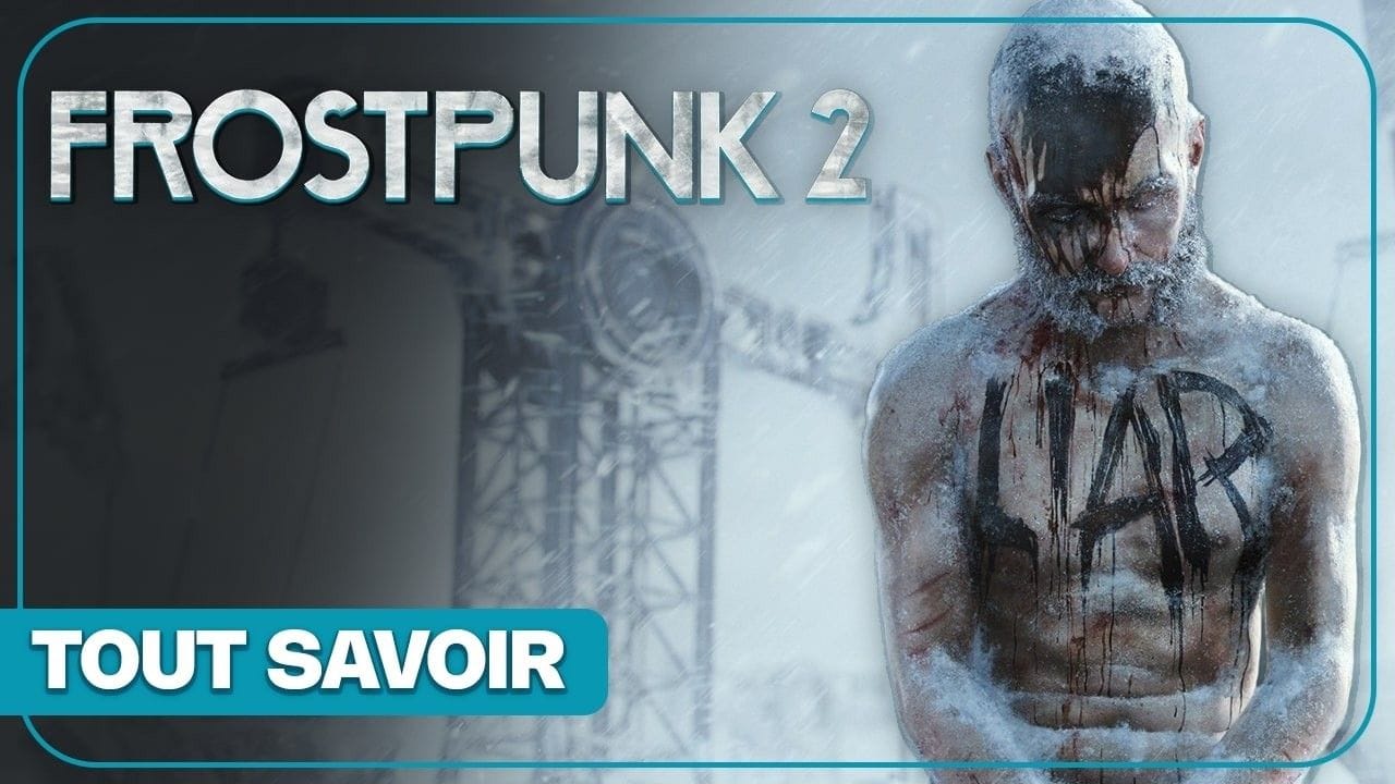 FROSTPUNK 2 : Nouveautés, histoire, survie, gameplay... Tout savoir !