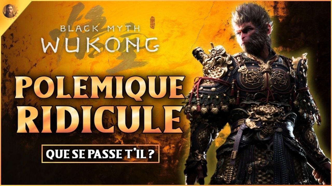 BLACK MYTH WUKONG : Une POLEMIQUE RIDICULE !