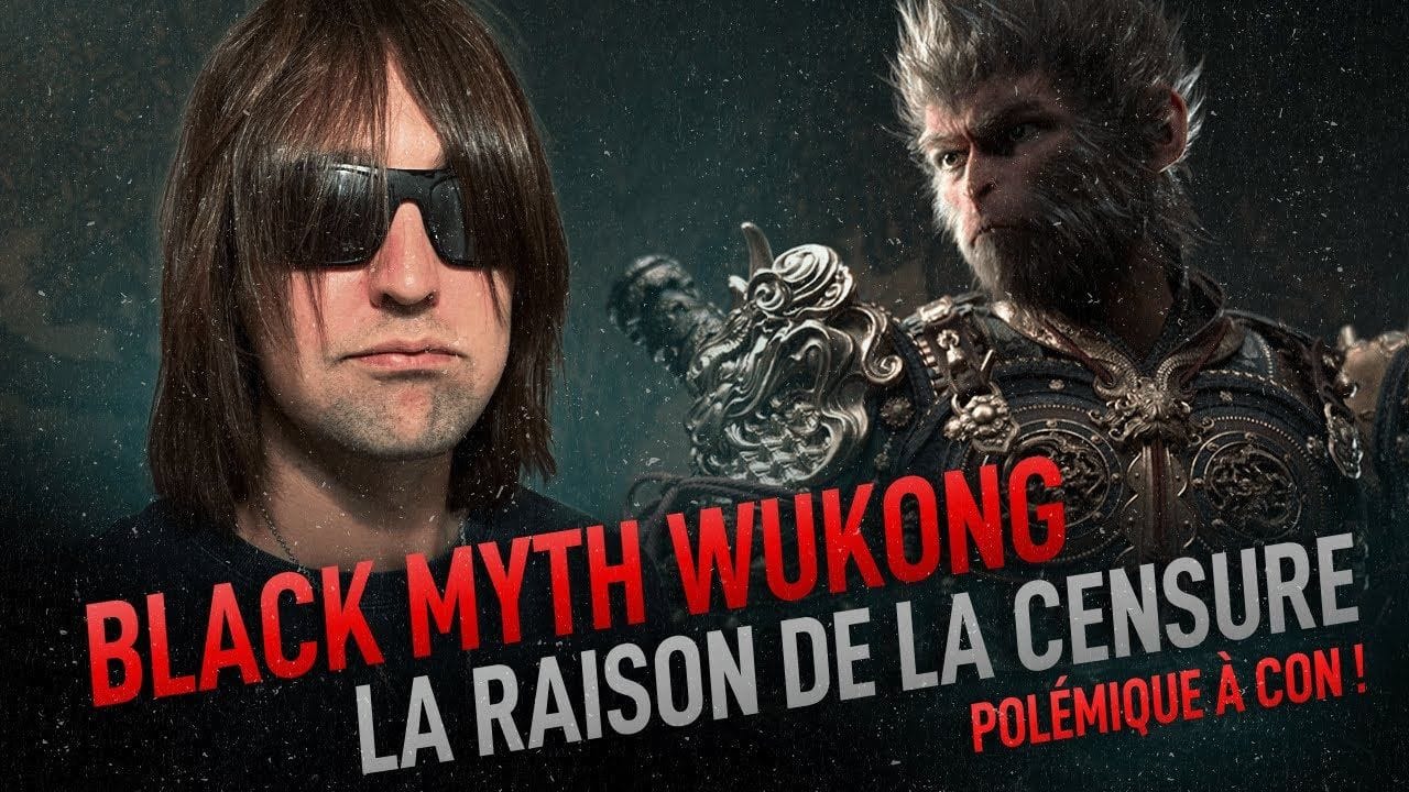 BLACK MYTH WUKONG - LA RAISON DE LA CENSURE