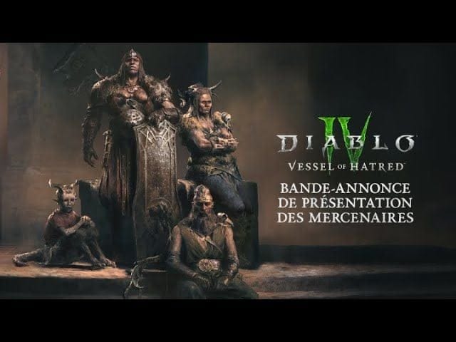 Diablo IV | Vessel of Hatred | Bande-annonce de présentation des mercenaires