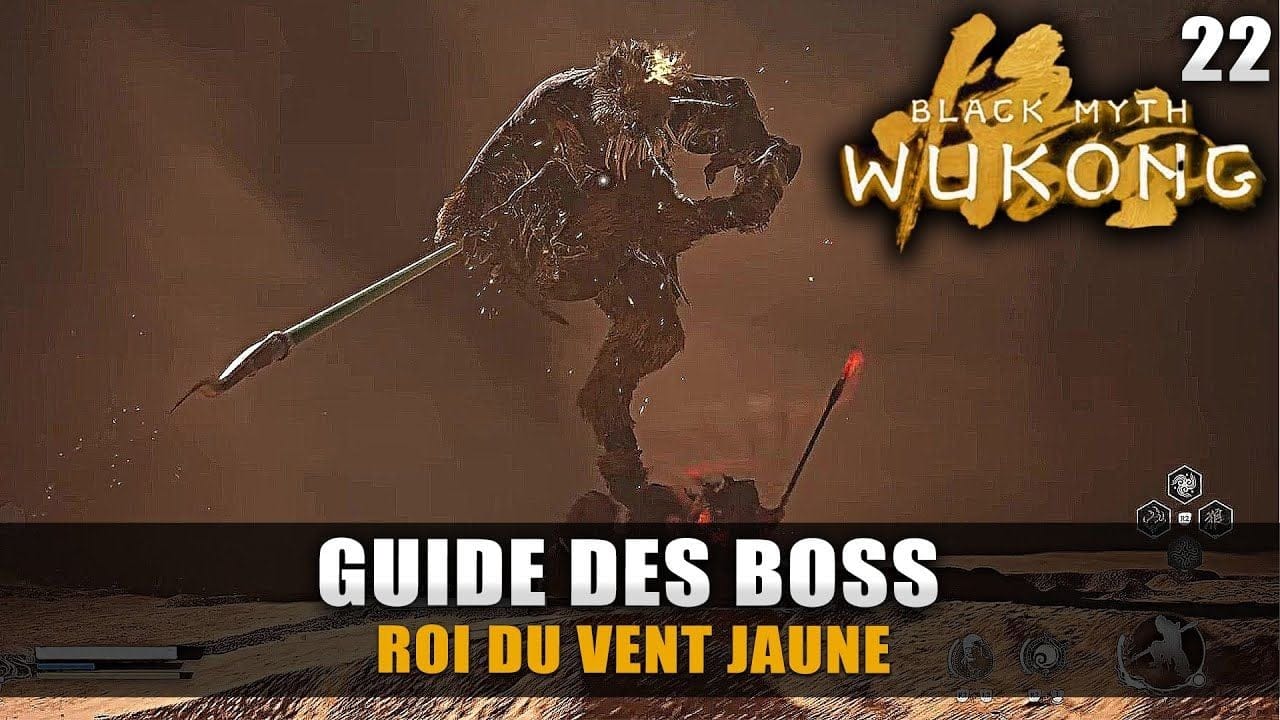 Black Myth Wukong Guide BOSS Roi du Vent Jaune (Stratégie COMBAT) Boss Final Chapitre 2