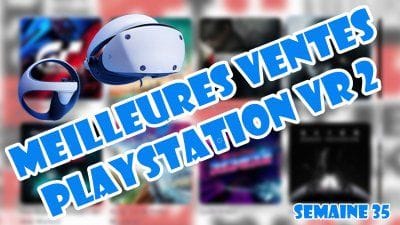 TOP 10 PSVR 2 : meilleures ventes des jeux en réalité virtuelle sur PlayStation 5 (semaine 35)