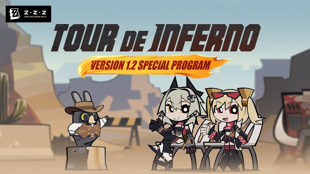 Zenless Zone Zero Version 1.2 "Tour de Inferno" Special Program