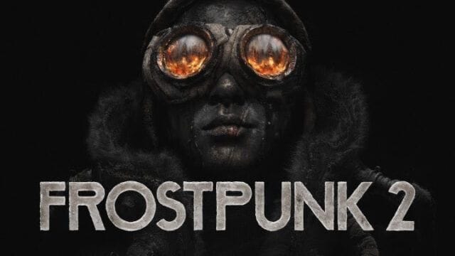 GEEKNPLAY - Frostpunk 2 - Les excellentes ventes du jeu ont déjà couvert les coûts de production