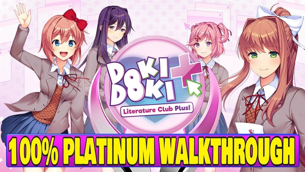 Doki Doki Literature Club Plus 100% Platinum Walkthrough - Trophy & Achievement Guide