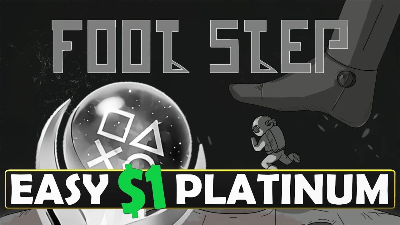 New Easy $0.99 Platinum Game - Foot Step Quick Trophy Guide