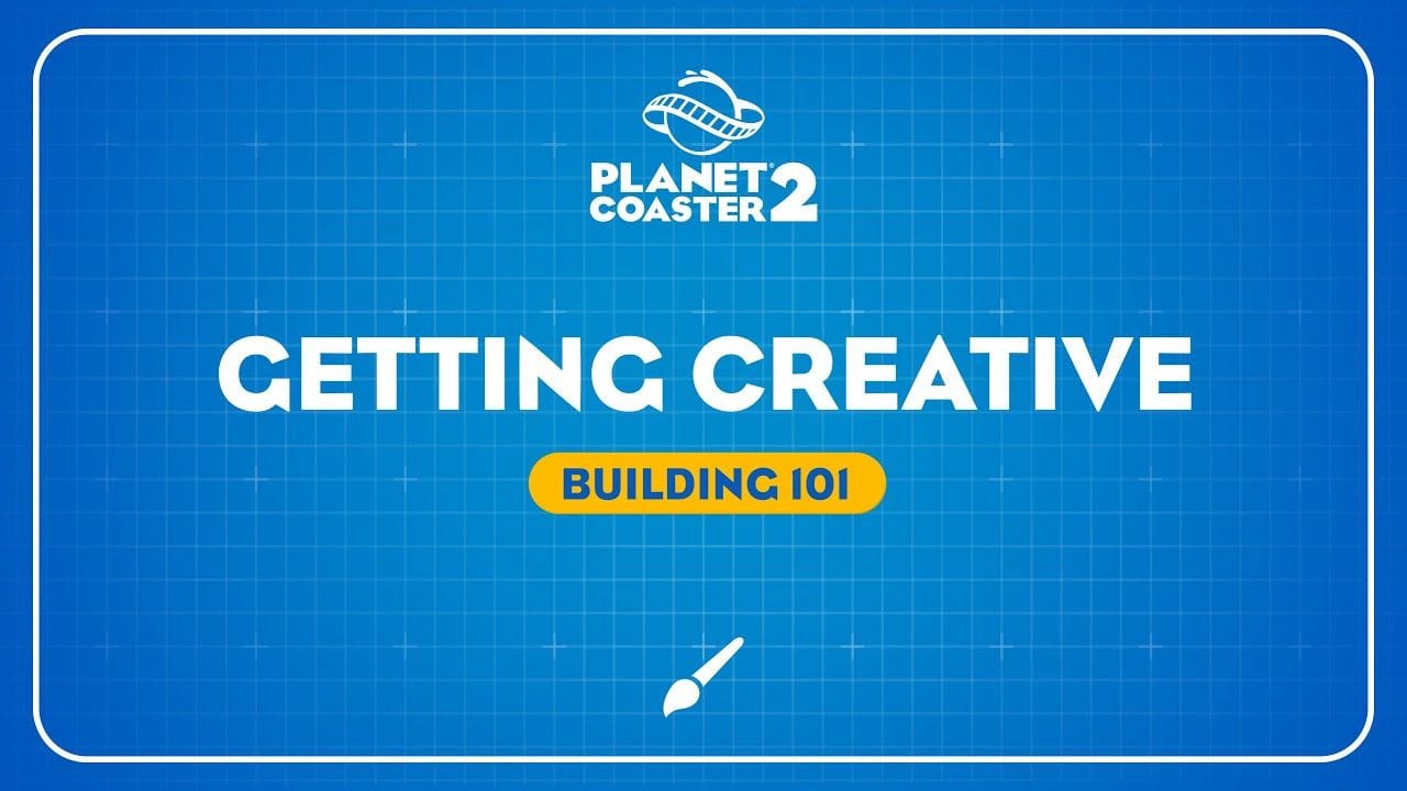 Planet Coaster 2 | Building 101 - Getting Creative