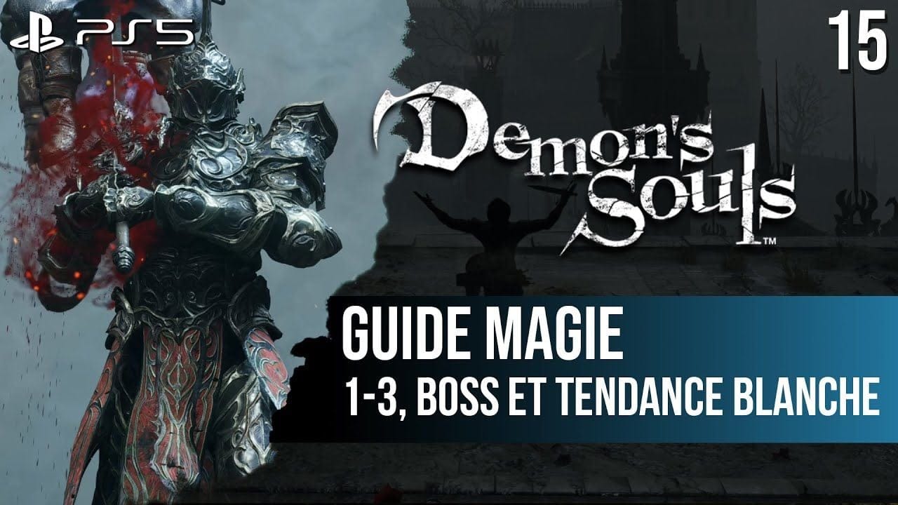 #15 Guide Demon's Souls PS5 : 1-3, Boss et Tendance Blanche du Monde 1