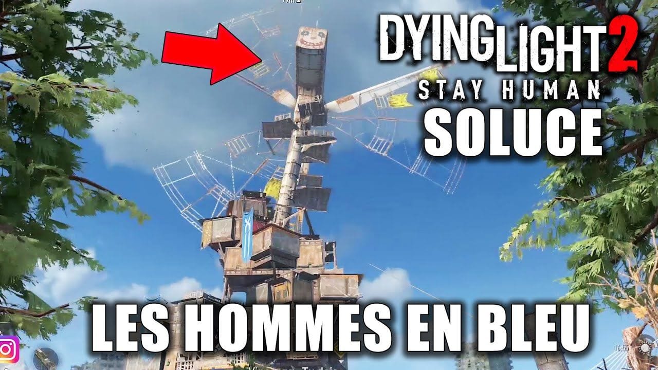 DYING LIGHT 2 : Soluce : Les Hommes en Bleu (Monter au dessus de l'éolienne de Trinity)