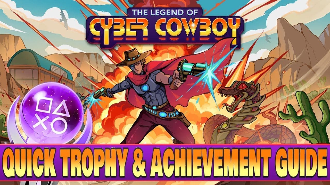 The Legend of Cyber Cowboy Quick Trophy & Achievement Guide - Crossbuy PS4, PS5