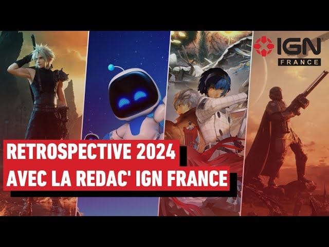 La Rétrospective 2024 avec la rédac IGN France