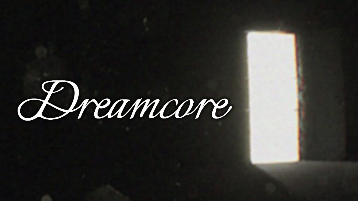 GEEKNPLAY - Dreamcore - L'horreur psychologique vous ouvre ses portes