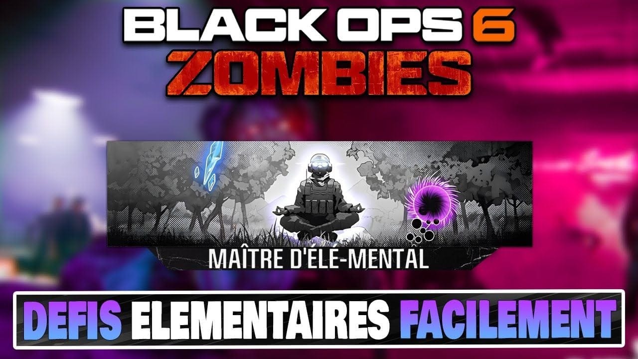 TUTO Réussir la Carte de Visite "MAÎTRE D'ÉLÉ-MENTAL" sur BO6 ZOMBIES