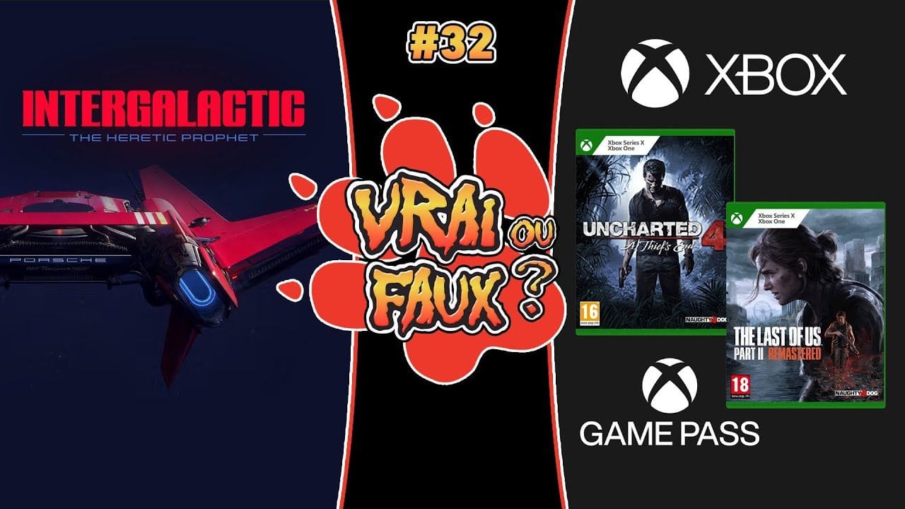 VRAI OU FAUX ? LES JEUX NAUGHTY DOG SUR XBOX ? LE VAISSEAU D'INTERGALACTIC PILOTABLE ?