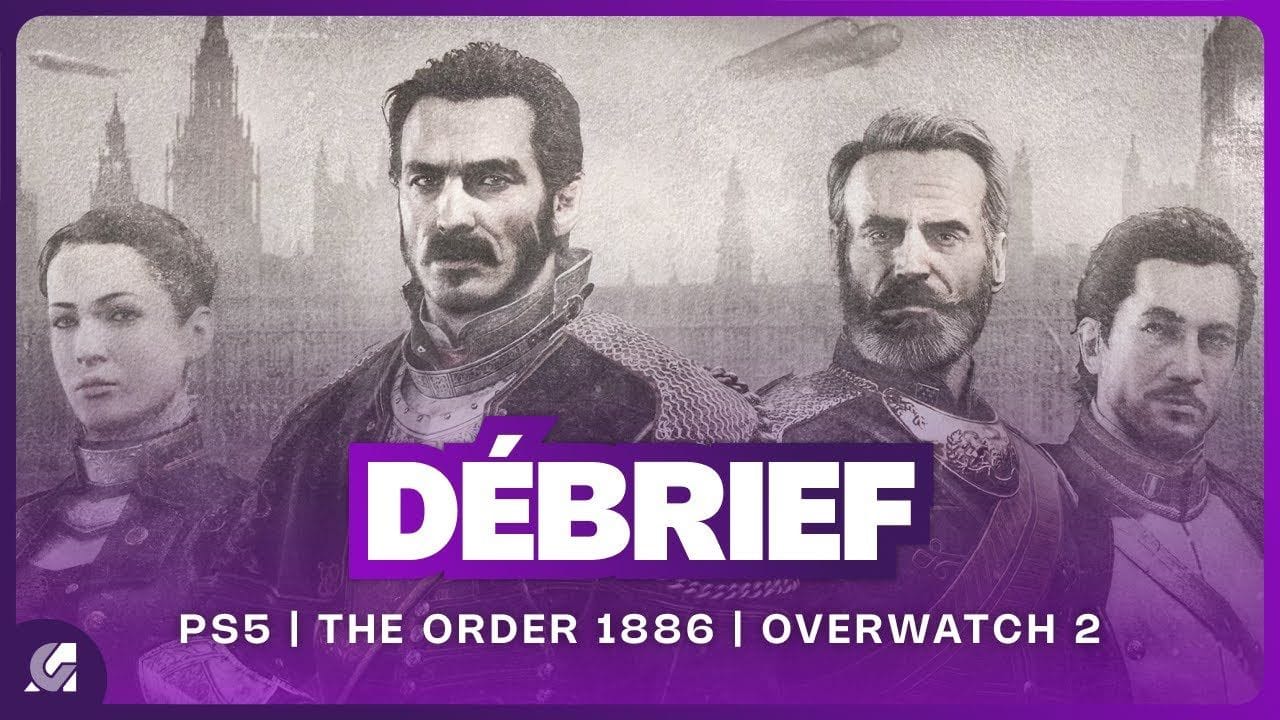 Bilan PS5, The Order 1886, Resistance 4, Overwatch 2 et Tides of Annihilation | DEBRIEF