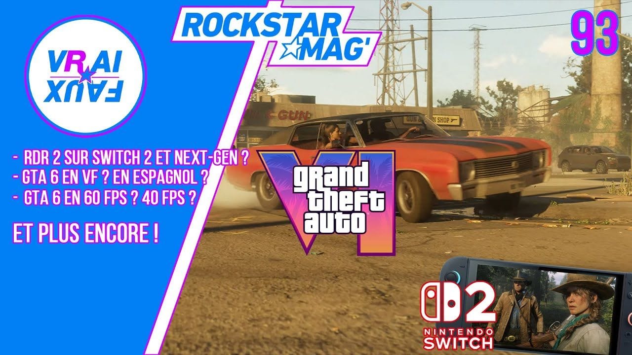 VRAI OU FAUX ? GTA 6 EN 40 FPS ? UNE VF ? LE JEU EN ESPAGNOL ? RDR2 SUR SWITCH 2 ET NEXT-GEN ?