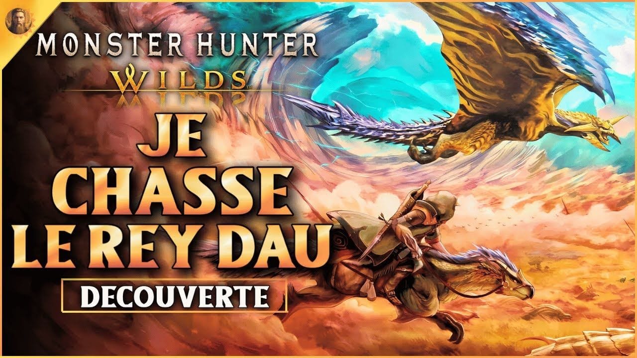 Je CHASSE le REY DAU ! Monster Hunter Wilds