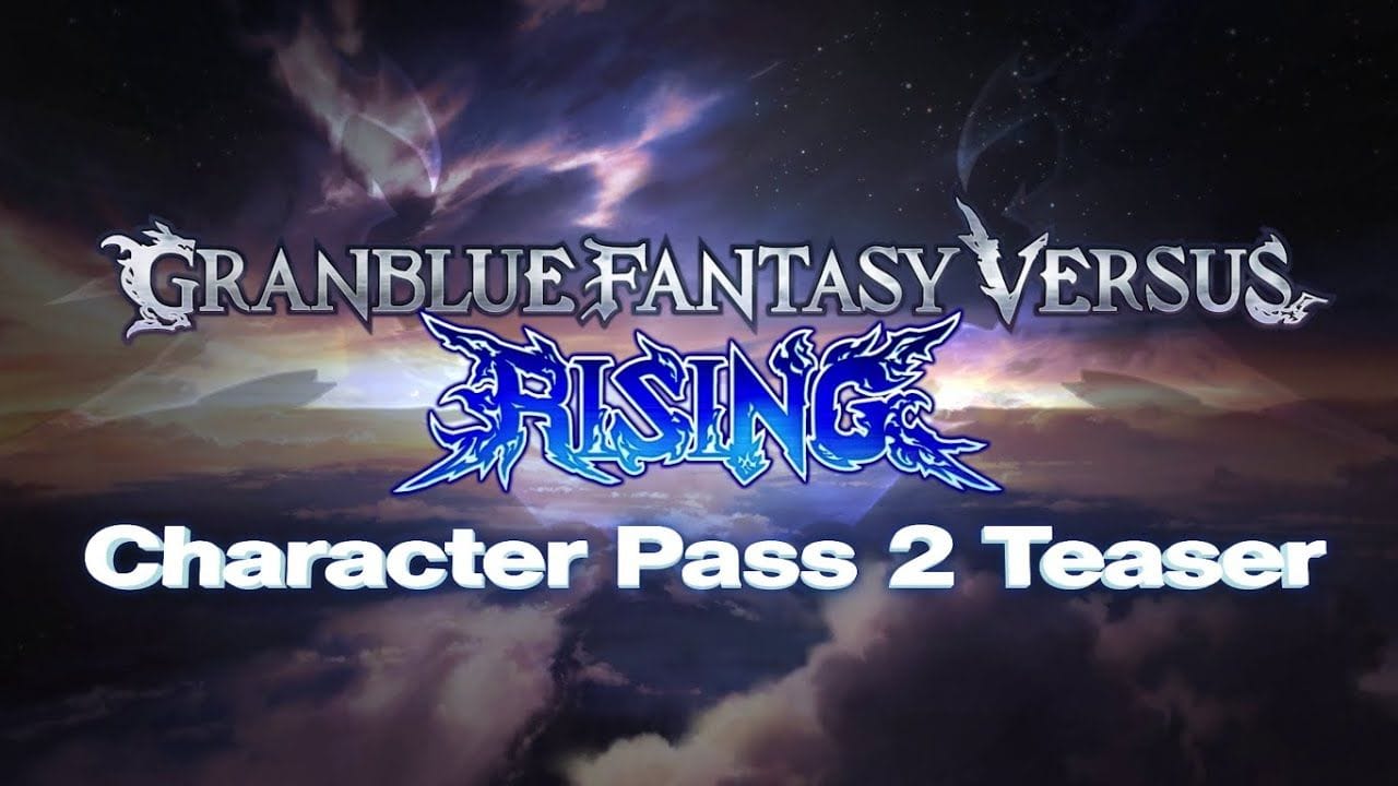Granblue Fantasy Versus: Rising dévoile tous les personnages de son deuxième Season Pass