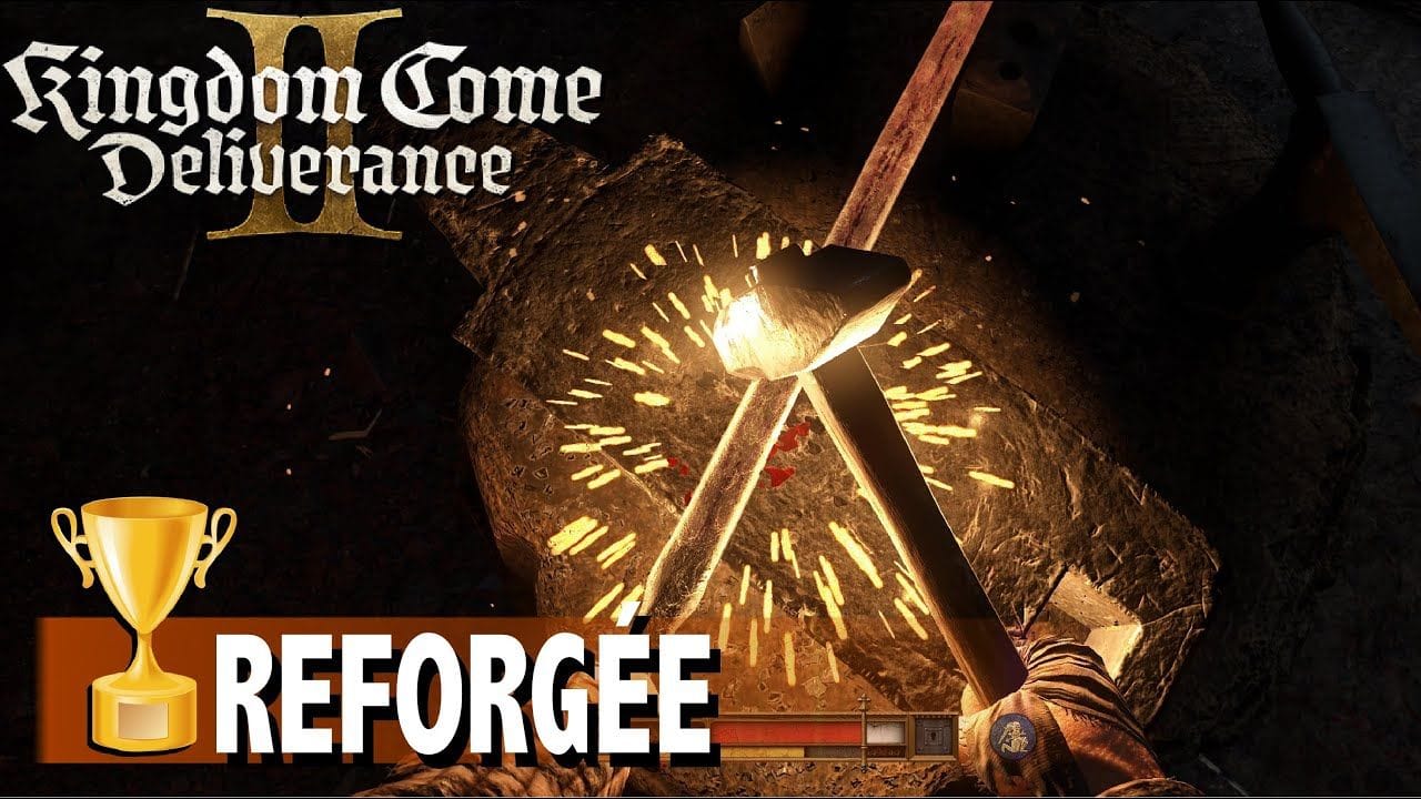 REFORGÉE - COMMENT REFORGER L'ÉPÉE CHERCHÉE DEPUIS LONGTEMPS TROPHÉE - KINGDOM COME DELIVERANCE 2