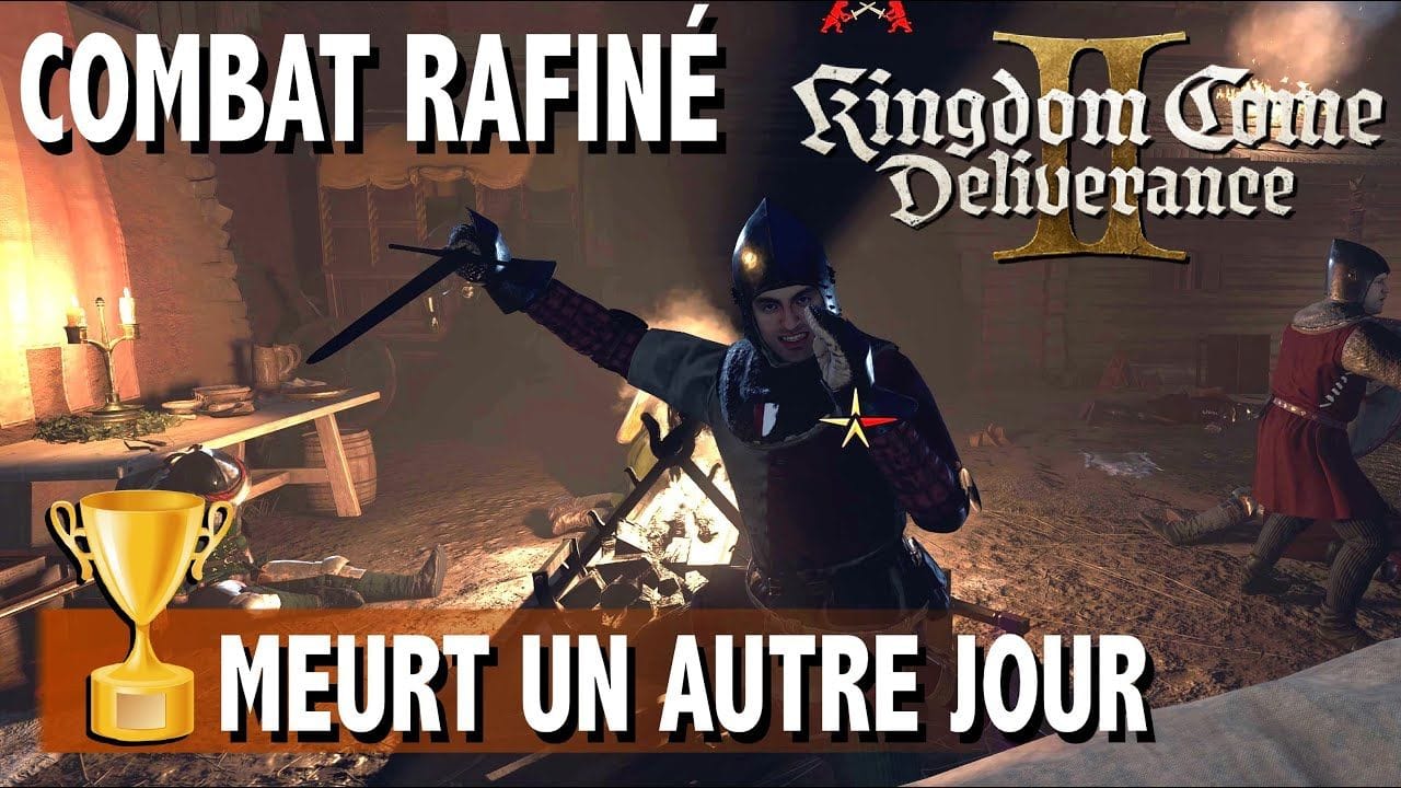 MEURT UN AUTRE JOUR & COMBAT RAFINÉ - Sauver votre frère & Combo TROPHÉE  KINGDOM COME DELIVERANCE 2