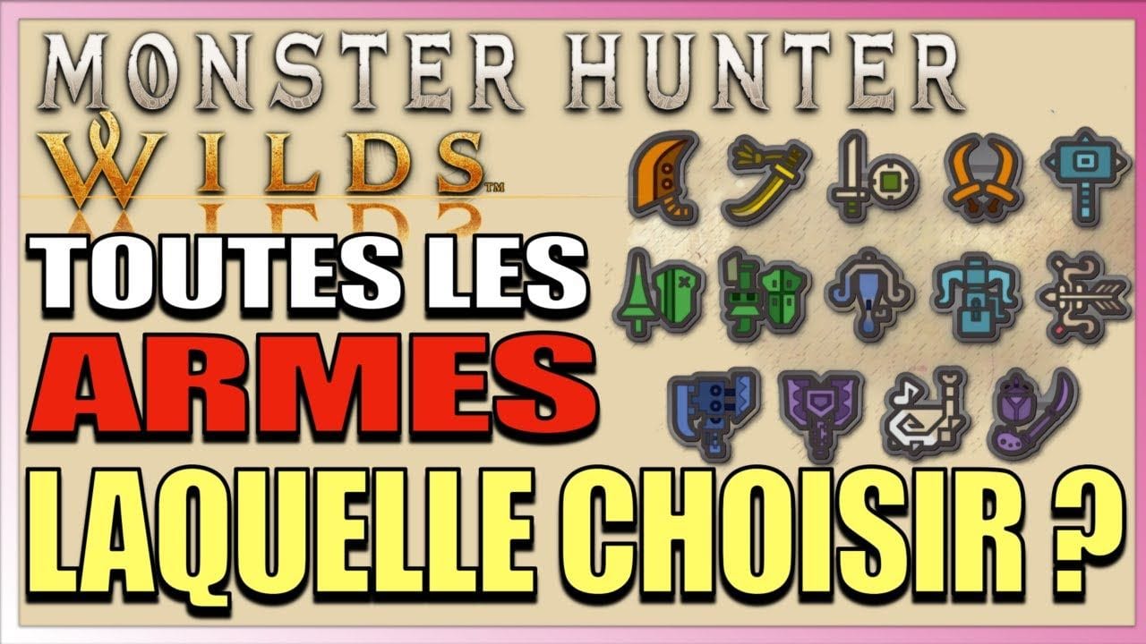 Guide Débutant : les 14 Armes de Monster Hunter Wilds, quelle arme choisir ?