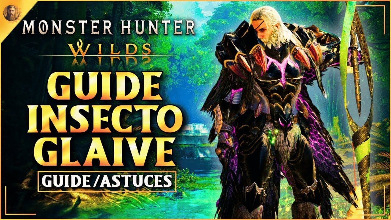 Le GUIDE de L'INSECTOGLAIVE sur Monster Hunter Wilds ! 🔥