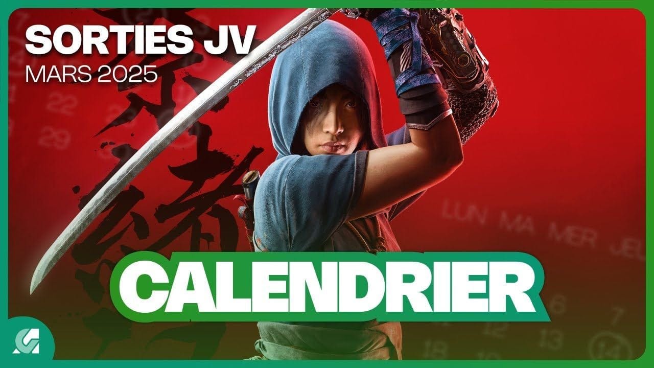 Toutes les SORTIES JEUX VIDEO MARS 2025