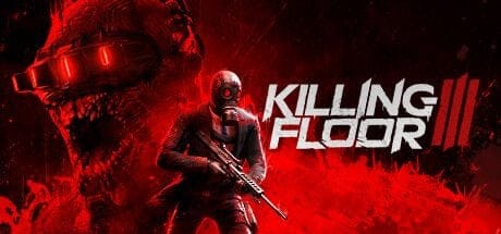 GEEKNPLAY - Killing Floor III - Le jeu voit sa date de sortie reportée