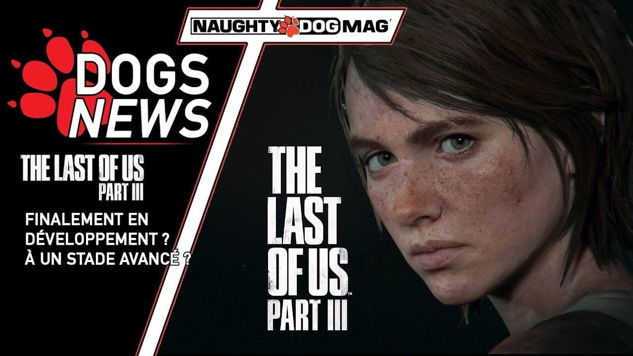 THE LAST OF US PART III FINALEMENT EN PRODUCTION À UN STADE AVANCÉ ? (MOTION CAPTURE)