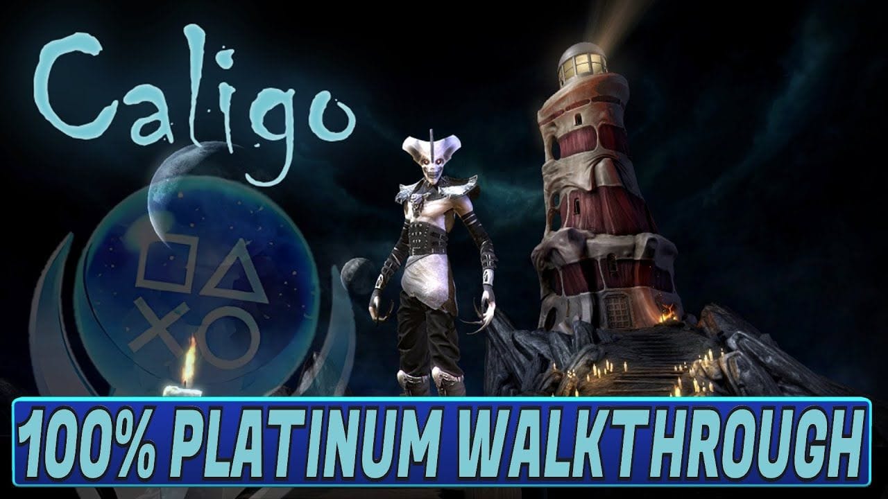Caligo 100% Platinum Walkthrough - Trophy & Achievement Guide