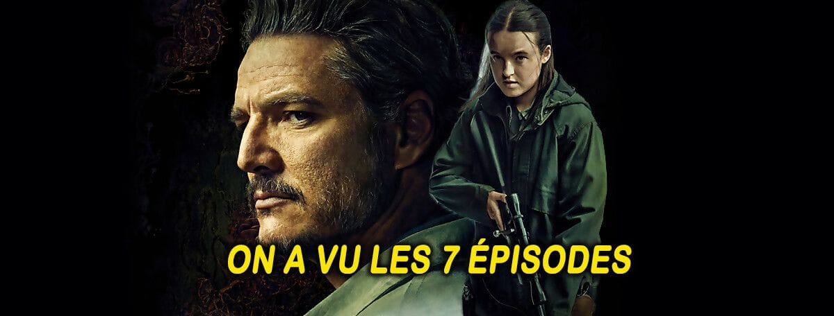 The Last of Us Saison 2 : on a vu les 7 épisodes, vous allez être surpris ! (Critique complète)