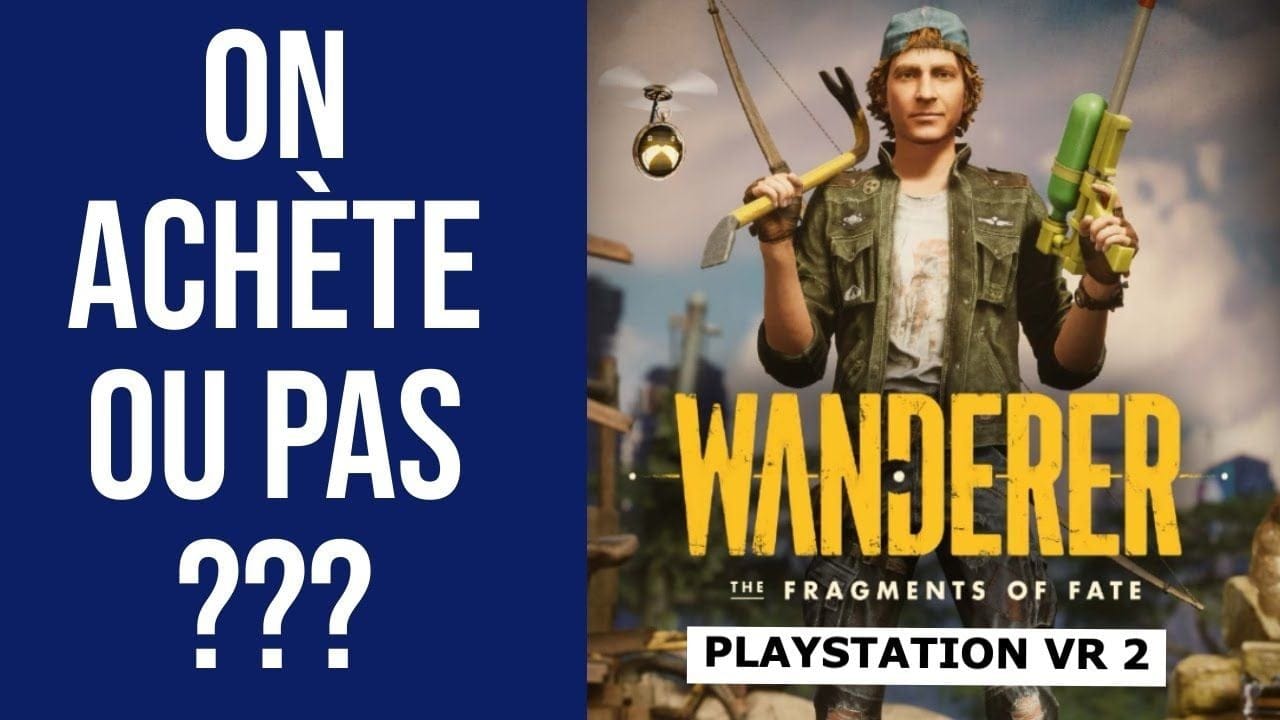 TEST SUR WANDERER THE FRAGMENTS OF FATE I ON ACHÈTE OU PAS ???
