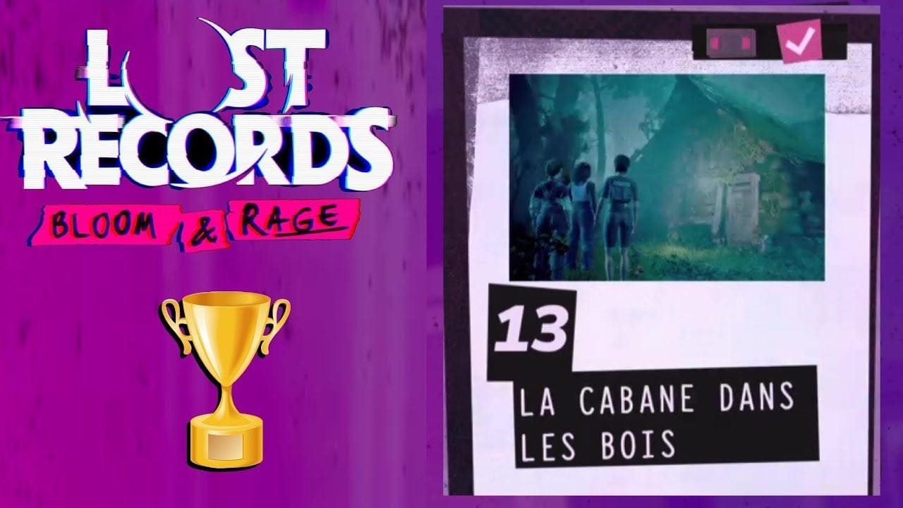 TOUTES LES MÉMOIRES 9/9 SCÈNE 13 LA CABANE DANS LES BOIS TROPHÉE  - LOST RECORDS BLOOM AND RAGE