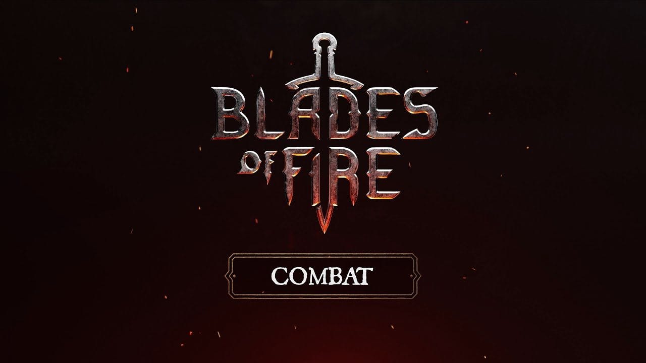 Blades of Fire - Getting Started - Episode 3 - Combat [ESRB M]