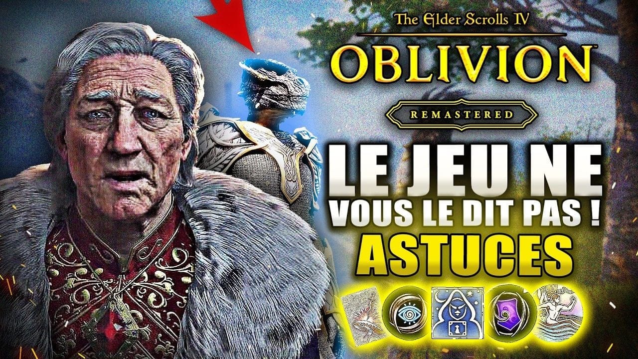 The Elder Scrolls 4 Oblivion Remastered: 15 Astuces à SAVOIR avant de Jouer ! (LE JEU NE LE DIT PAS)
