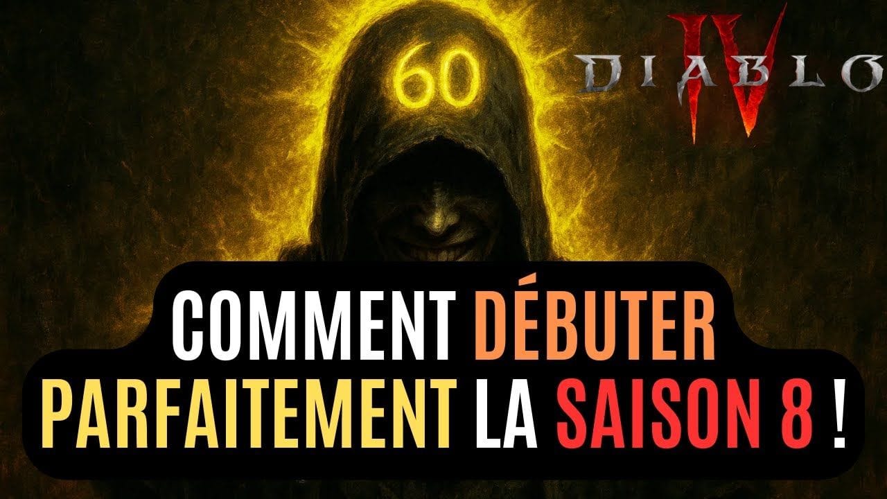 Le Guide Complet Pour Démarrer Idéalement La Saison 8 Dans Diablo 4 !