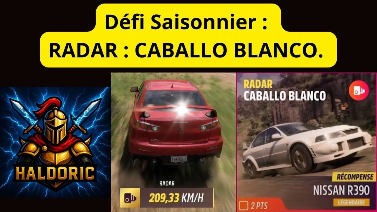 Défi Saisonnier RADAR : CABALLO BLANCO. Tuto vidéo complet. Forza Horizon 5 (FH5)