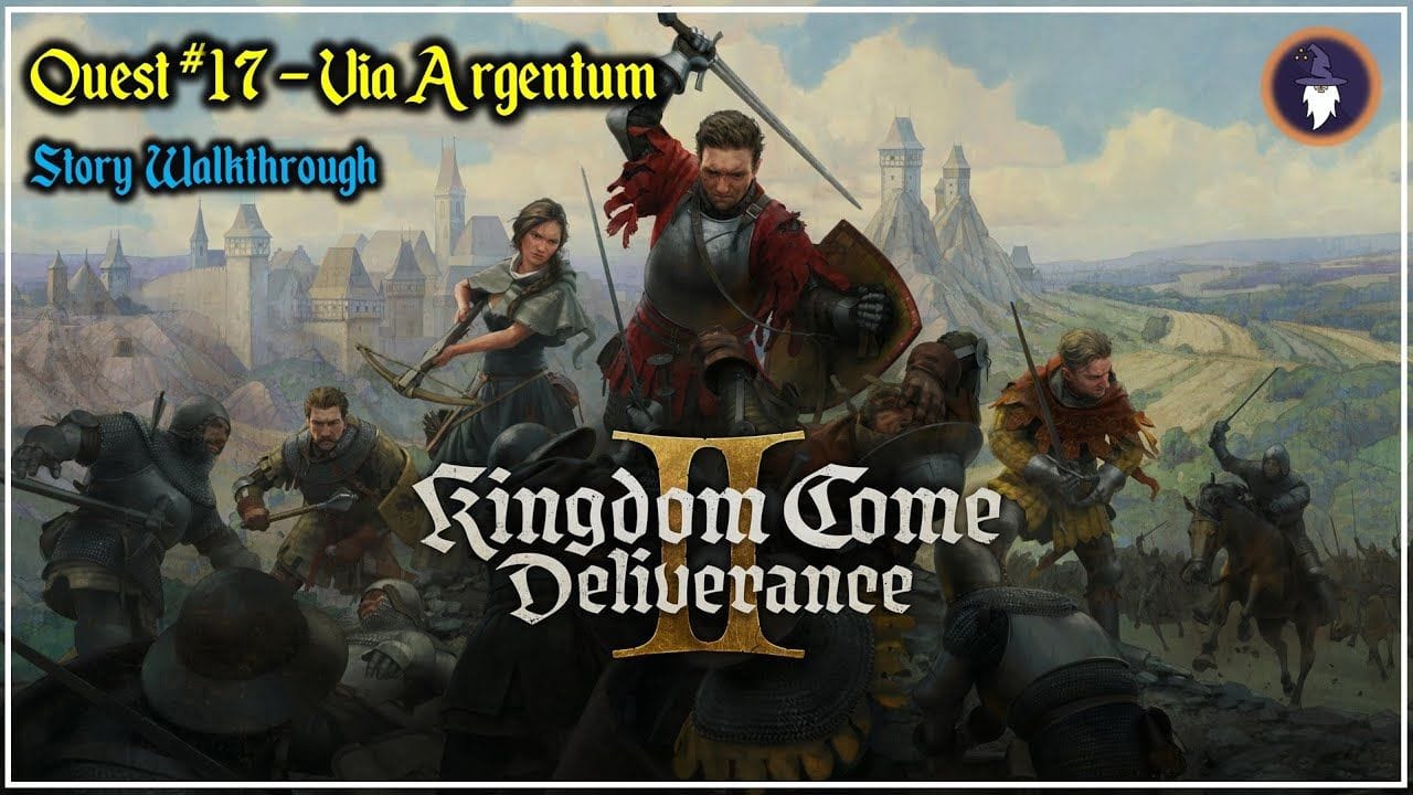 KINGDOM COME DELIVERANCE 2 | STORY WALKTHROUGH - QUEST #17 - VIA ARGENTUM