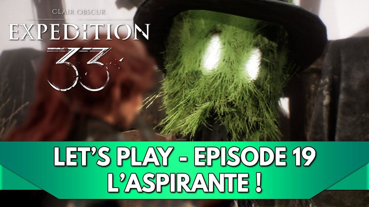Expedition 33 Gameplay FR : Let's Play - Episode 19, l'Aspirante (ça n'a rien d'une Annexe !)