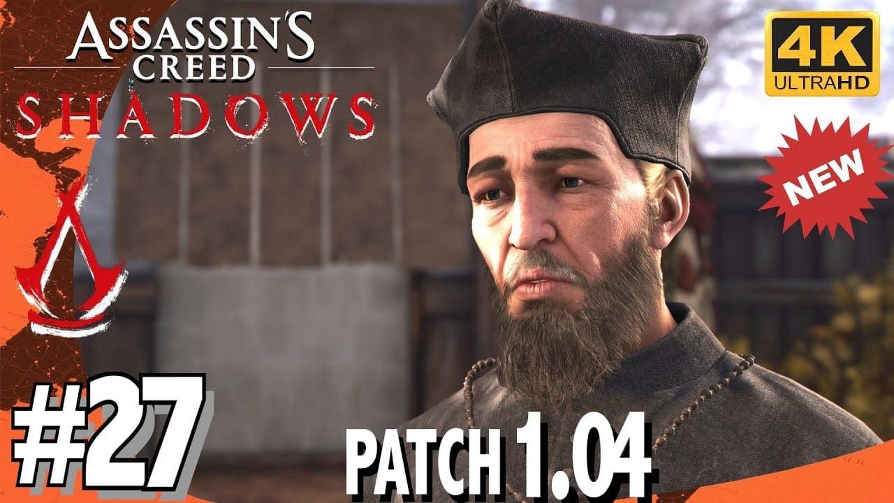 ASSASSIN'S CREED SHADOWS - Patch 1.04 Les Œuvres de Luis Frois - Baptême - La Menace - LA Mission