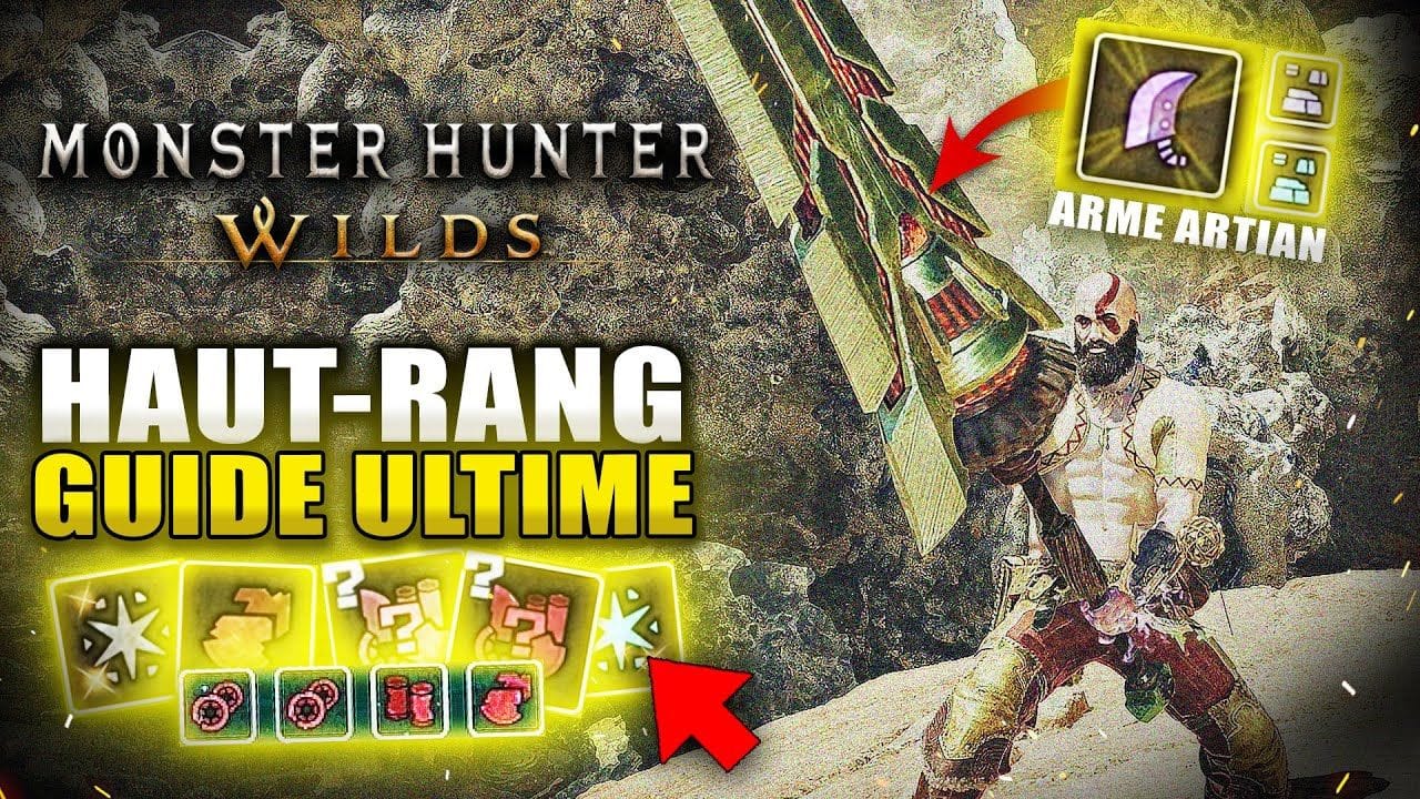 Monster Hunter Wilds : Guide ultime du HAUT RANG ! Armes ARTIAN, Pièces & Choses IMPORTANTES