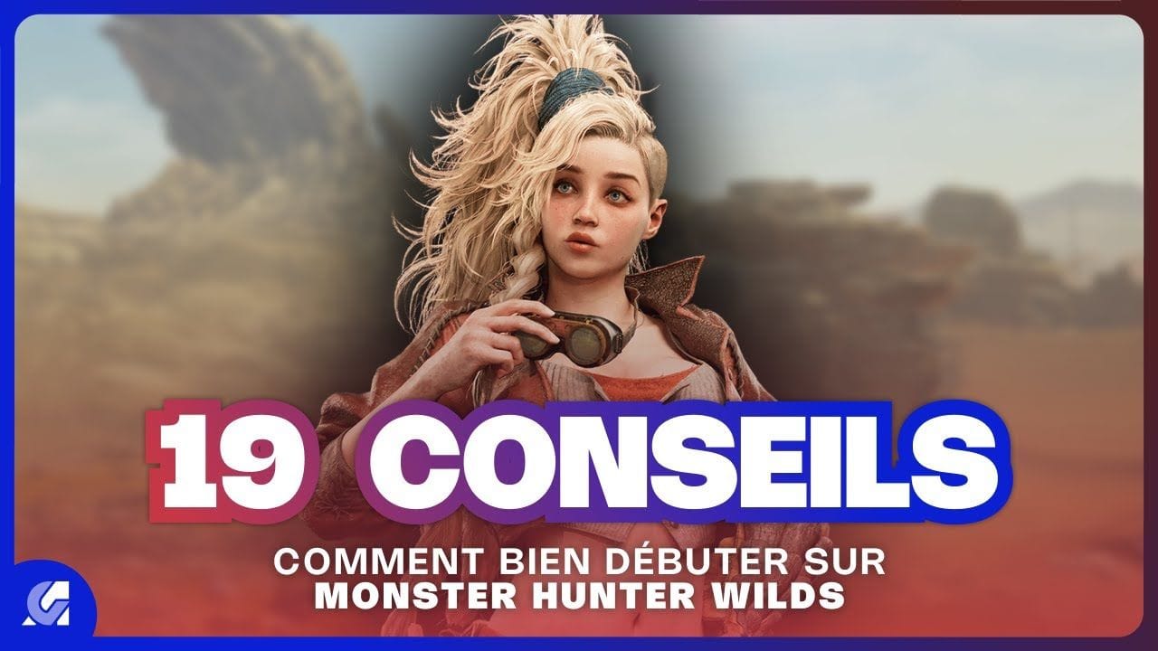 19 conseils pour BIEN DÉBUTER sur MONSTER HUNTER WILDS