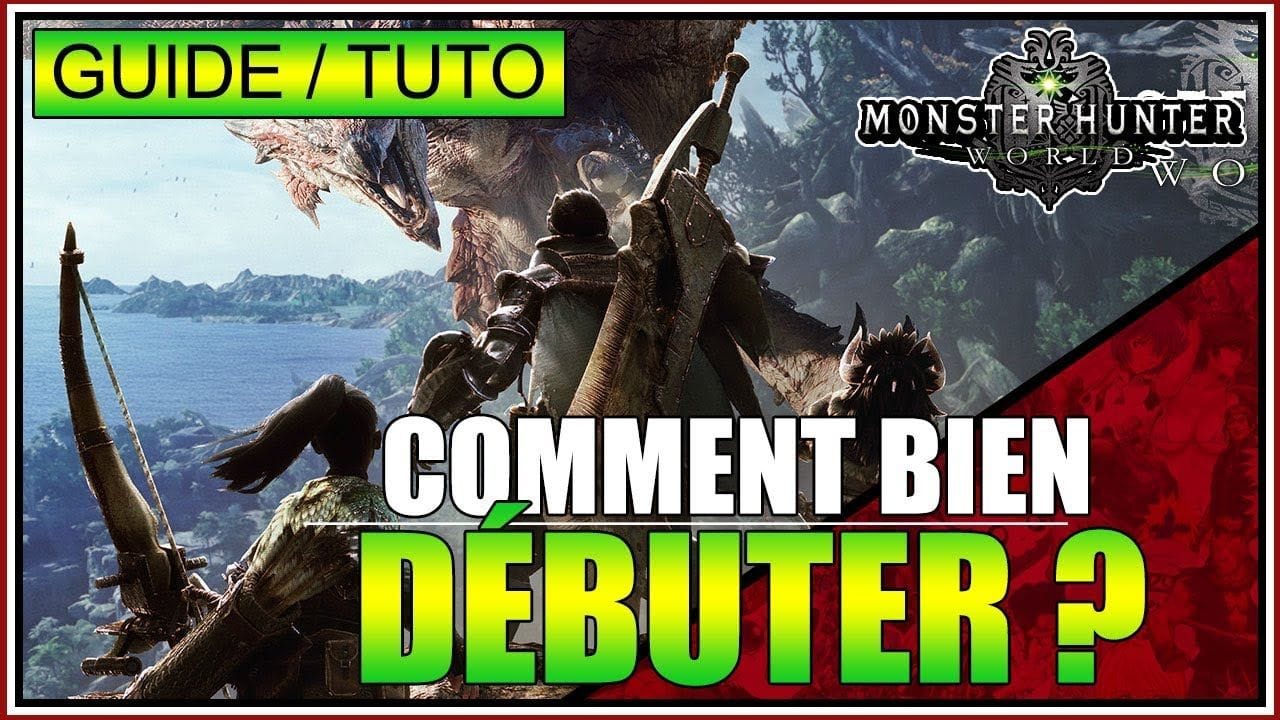 GUIDE/TUTO - BIEN DÉBUTER SUR MONSTER HUNTER WORLD - FR