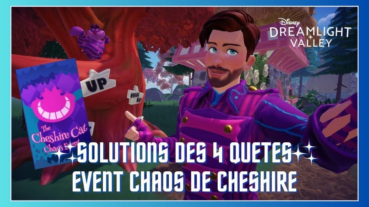 GUIDE COMPLET ÉVENT CHAOS DE CHESHIRE ET RÉSOLUTIONS DES 4 QUETES SECRETES DE L’EVENT