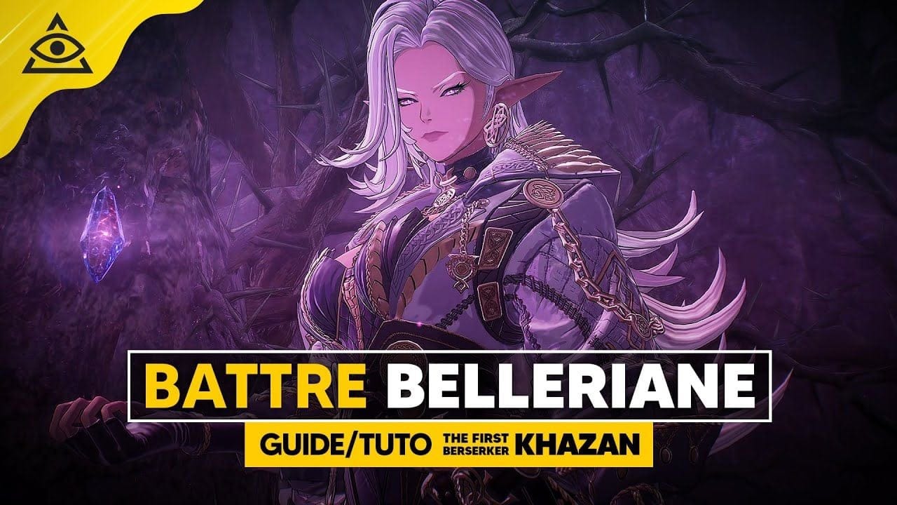 Guide-Tuto THE FIRST BERSERKER KHAZAN, Battre BELLERIANE facilement !